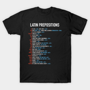 Latin Prepositions List T-Shirt