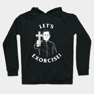 Let's Exorcise Hoodie