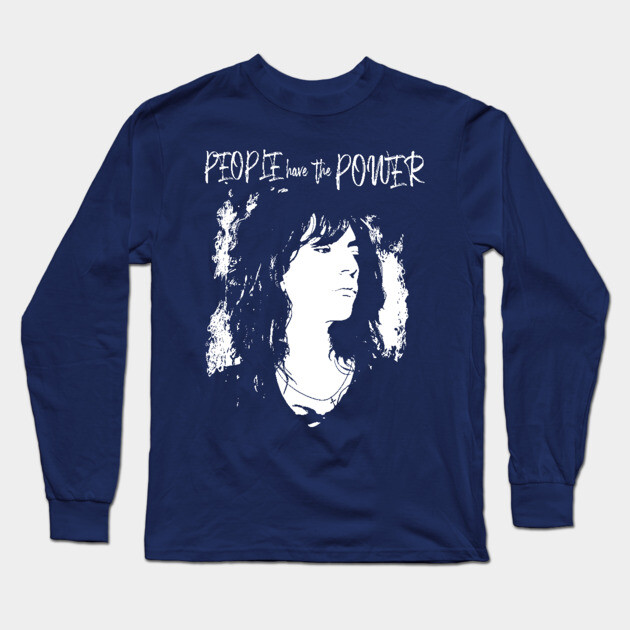 PATTI "PEOPLE HAVE THE POWER" Long Sleeve T-Shirt by GalleryArtField