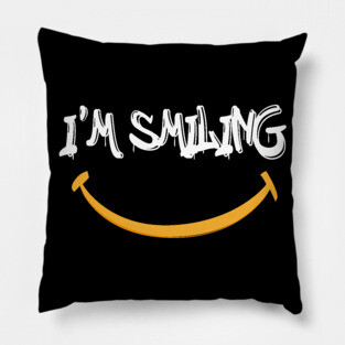 I'm Smiling Quote with Smiling Face Pillow
