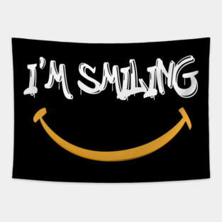 I'm Smiling Quote with Smiling Face Tapestry