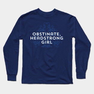 Obstinate Headstrong Girl Long Sleeve T-Shirt