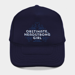 Obstinate Headstrong Girl Hat