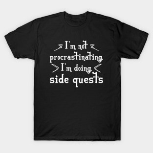 Procrastinating Side Quest T-Shirt