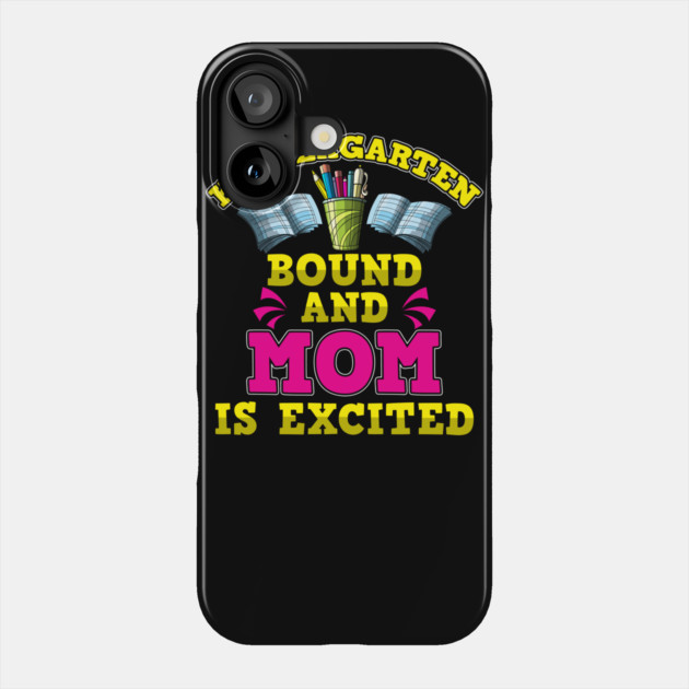 Kindergarten Bound Mom is Excited Phone Case by belownormal