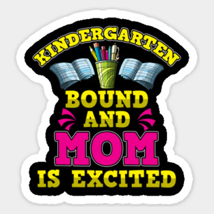 Kindergarten Bound Mom is Excited Magnet
