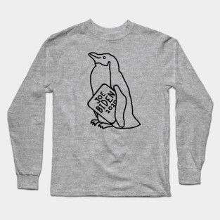 Penguin with Joe Biden 2020 Sign Outline Long Sleeve T-Shirt