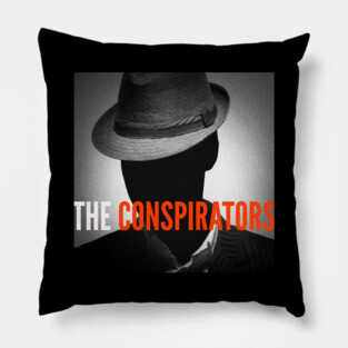 The Conspirators Main Show Art Pillow