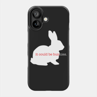 It could be bunnies. Phone Case