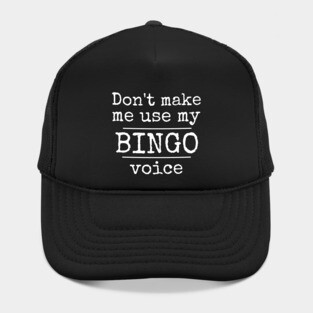 Don't Make Me Use My Bingo Voice Funny Mask Sweatshirt Hat