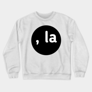 Comma la Crewneck Sweatshirt