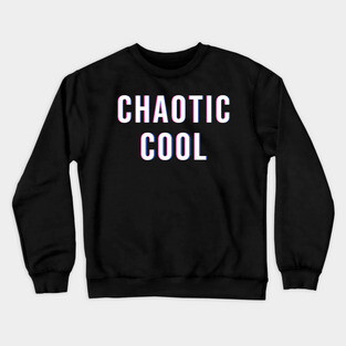 Chaotic cool Crewneck Sweatshirt