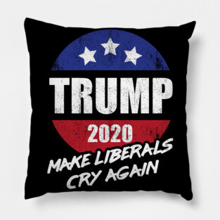 Trump 2020 Make Liberals Cry Again Pillow
