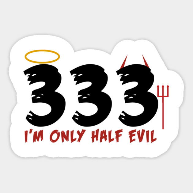 Only Half Evil Sticker by MCALTees