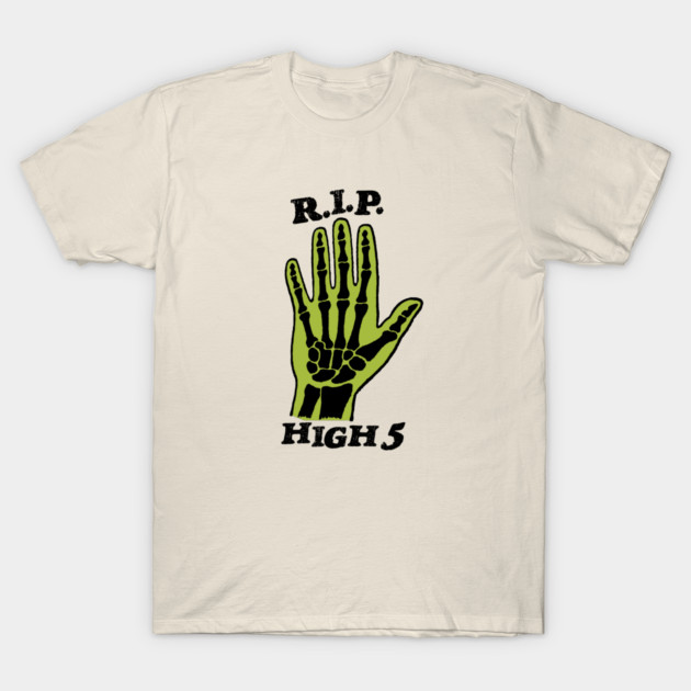 R.I.P. High 5 T-Shirt by RealFanShitOnly/Peace.Sports