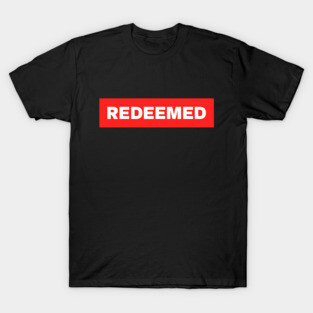 Redeemed T-Shirt