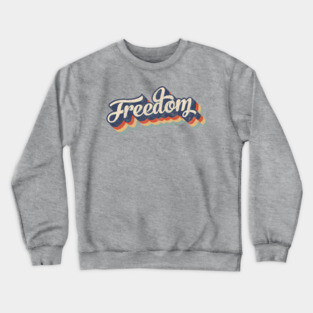 Freedom Crewneck Sweatshirt