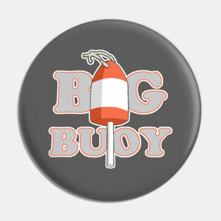 Big Buoy Pin