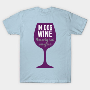 Dog wine - one glass T-Shirt