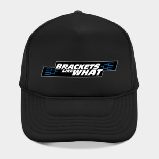 Brackets Like What! Hat