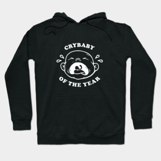 Crybaby Of The Year Hoodie