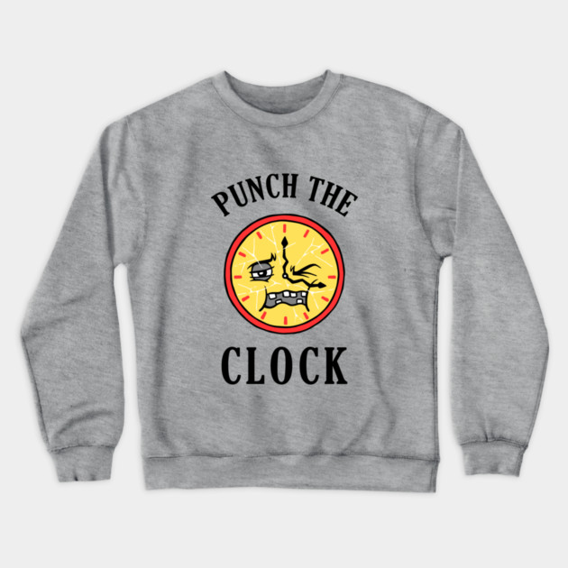 Punch The Clock Crewneck Sweatshirt by dumbshirts