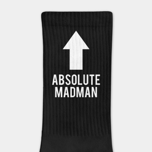 Absolute Madman by dumbshirts