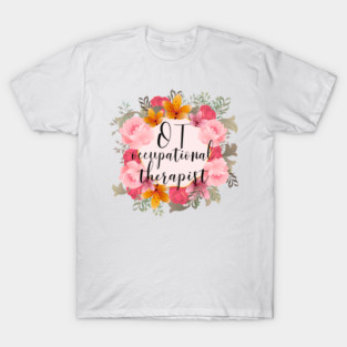 OT Occupational Therapy - Pediatric Therapist T-Shirt