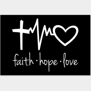 Faith Hope Love - Holy Christian Cross T-Shirt Posters and Art