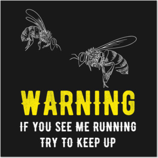 Waring If you see me running try to keep up - beekeeper Posters and Art