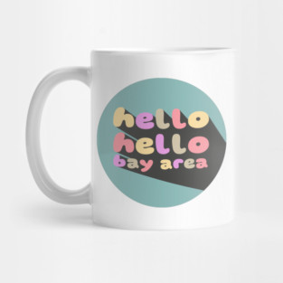hello hello bay area Mug