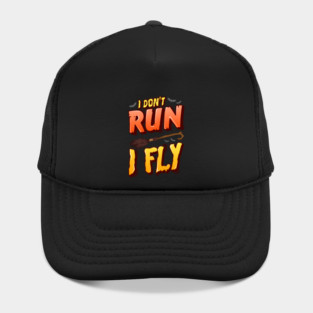 I don't run I fly Halloween Funny Hat