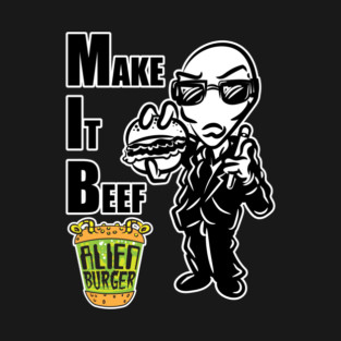 Make It Beef Alien Burger T-Shirt