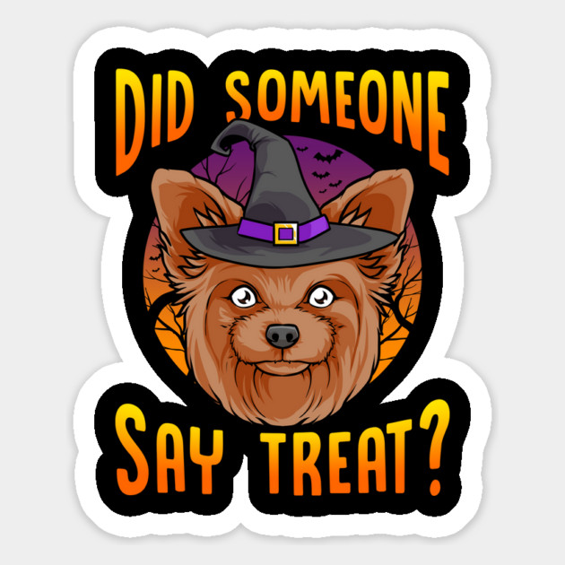 Did Someone Say Treat? Funny Yorkie Halloween Magnet by creative