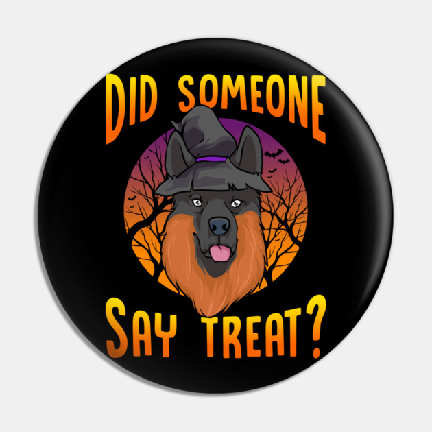 Did Someone Say Treat? German Shepherd Halloween Pin by creative
