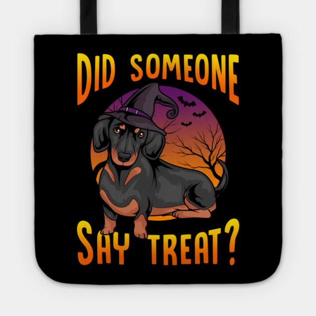 Did Someone Say Treat? Dachshund Dog Halloween Tote by creative