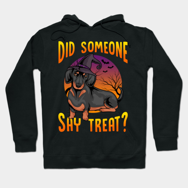 Did Someone Say Treat? Dachshund Dog Halloween Hoodie by creative