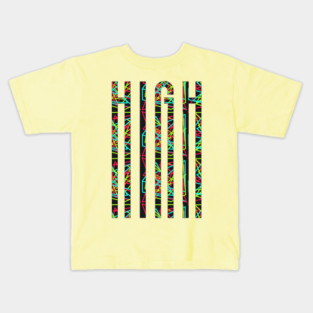 HIGH! Kids T-Shirt