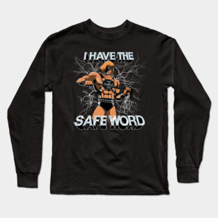 I Have The Safe Word Long Sleeve T-Shirt