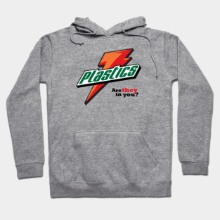 Plastics - Are They in You? Hoodie