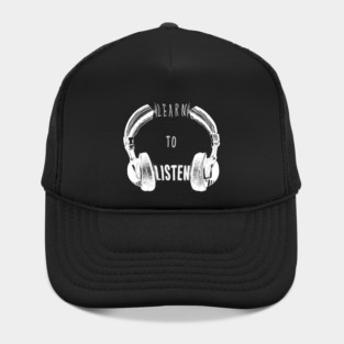 Learn to listen Hat