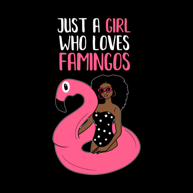 Just a Girl Who Loves Flamingos, Flamingo Lover by logiamerch