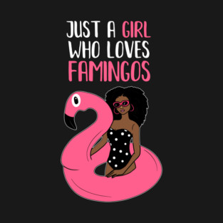 Just a Girl Who Loves Flamingos, Flamingo Lover T-Shirt