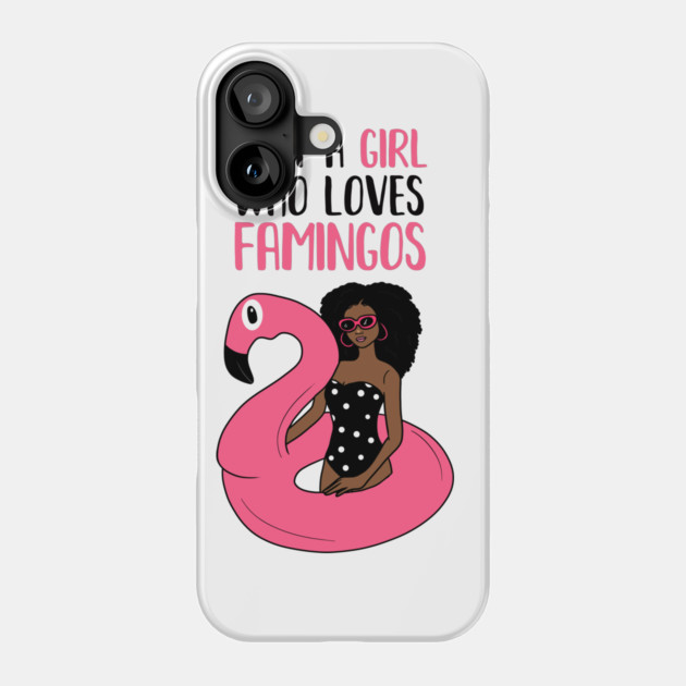 Just a Girl Who Loves Flamingos, Flamingo Lover Phone Case by logiamerch