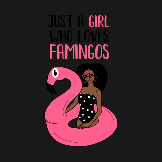 Just a Girl Who Loves Flamingos, Flamingo Lover by logiamerch