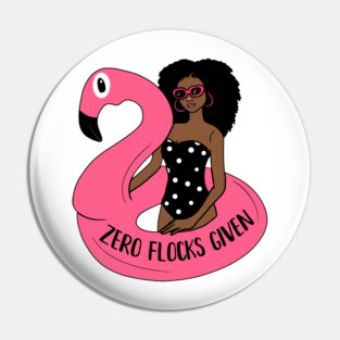 Zero Flocks Flamingo Given, Funny Love Flamingos Pin