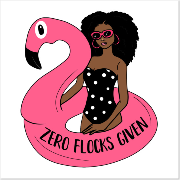 Zero Flocks Flamingo Given, Funny Love Flamingos Wall Art by logiamerch