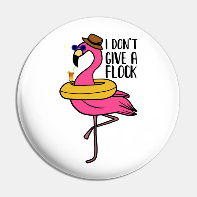 I don't give a Flock, Funny Flamingo Lover Gift Pin by logiamerch