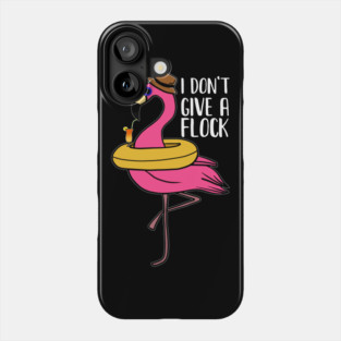 I don't give a Flock, Funny Flamingo Lover Gift Phone Case