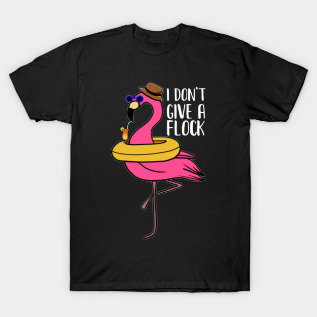 I don't give a Flock, Funny Flamingo Lover Gift T-Shirt by logiamerch